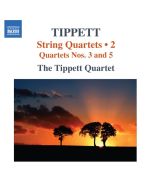Tippett: String Quartets Vol. 2 - Nos. 3 & 5