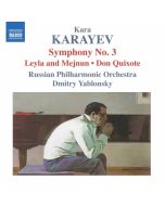 Karayev: Symphony No. 3, Leyla and Mejnun, Don Quixote