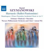 Szymanowski: Harnasie, Mandragora, Prince Potemkin - Incidental Music to Act V