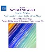 Szymanowski: Stabat Mater, Veni Creator