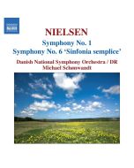 Nielsen: Symphonies Nos. 1 & 6 "Sinfonia semplice"