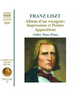 Liszt: Album d'un voyageur: Impressions et Poesies, Apparitions - Piano Music Vol. 32