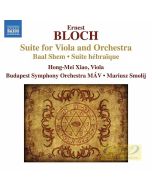 Bloch: Suite for Viola and Orchestra, Baal Shem, Suite hébraïque