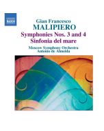 Malipiero: Gian Francesco: Symphonies Nos. 3 & 4