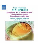 Malipiero: Symphony No. 7,  Sinfonia in un tempo, Sinfonia per Antigenida