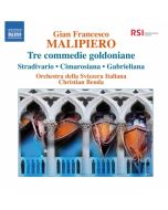 Malipiero: Tre commedie goldoniane, Stradivario, La Cimarosiana, Gabrieliana