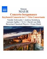 Mayr: Concerto bergamasco, Keyboard Concerto, Trio Concertante