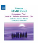 Martucci: Orchestral Music 1 - Symphony No. 1, Notturno, Andante, Canzonetta, Giga
