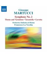 Martucci: Orchestral Music 2 - Symphony No. 2, Theme and Variations, Tarantella, Gavotta