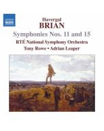 Havergal Brian: Symphonies Nos. 11 & 15, Doctor Merryheart, For Valour