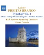 Freitas Branco: Orchestral Works Vol. 2 - Symphony No. 2, After a reading of Guerra Junqueiro, Artificial Paradises
