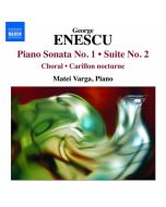 Enescu: Piano Sonata No. 1, Suite No. 2