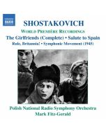 Shostakovich: Podrugi (The Girlfriends) – Complete Film Music, Rule, Britannia! Op. 28, Salute to Spain, Symphonic Movement (1945)