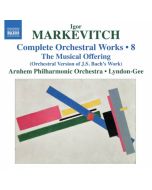 Markevitch: Orchestral Works Vol. 8 - Bach: The Musical Offering, arranged for three orchestral groups and solo quartet