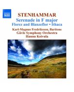 Stenhammar: Serenade, Florez och Blanzeflor, Ithaca