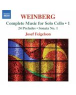 Weinberg: Music for Solo Cello Vol. 1 - 24 Preludes, Solo Cello Sonata No. 1