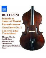 Bottesini: Fantasia on themes of Rossini, Passioni amorose, Gran duetto No. 2, Concerto a Due Contrabbassi