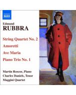 Rubbra: String Quartet No. 2, Amoretti, Ave Maria, Piano Trio No. 1
