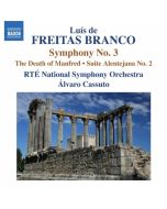Freitas Branco: Symphony No. 3, The Death of Manfred, Suite Alentejana No. 2