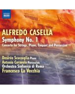 Casella: Symphony No. 1, Concerto for Strings, Piano, Timpani and Percussion