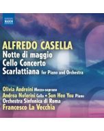 Casella: Notte di maggio, Cello Concerto, Scarlattiana