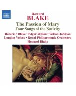 BLAKE: The Passion of Mary, Four Songs of the Nativity