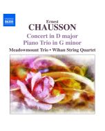 CHAUSSON: Concert in D major, Piano Trio in G minor