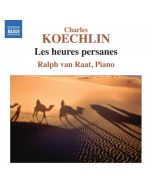 Koechlin: Heures Persanes