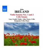 Ireland: Violin Sonatas Nos. 1 and 2, Cello Sonata