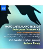 Castelnuovo-Tedesco: Shakespeare Overtures Vol. 1