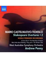 Castelnuovo-Tedesco: Shakespeare Overtures Vol. 2