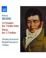 Rode: 12 Etudes for Violin Solo, Duos for 2 Violins