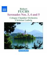 Fuchs: Serenades Nos. 3, 4 & 5