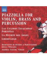 Piazzolla: Tangos for Violin, Brass and Percussion