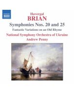 Havergal Brian: Symphonies Nos. 20 and 25