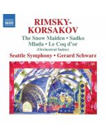 Rimsky-Korsakov: Suites from Snow Maiden, Sadko, Mlada, Le Coq d’or