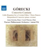 Górecki: Concerto-Cantata, Little Requiem for a Certain Polka, Three Dances, Harpsichord Concerto