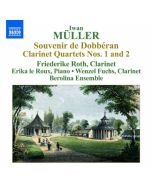 Müller: Souvenir de Dobbéran, Clarinet Quartets Nos. 1 & 2