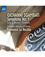 Sgambati: Symphony No. 1, Cola di Rienzo - Overture
