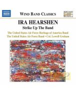 Ira Hearshen: Strike Up The Band - Wind Band Classics