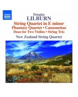 Lilburn: String Quartet in E minor Phantasy Quartet Canzonettas