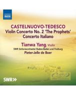 Castelnuovo-Tedesco: Violin Concerto No. 2 ‘The Prophets’; Concerto Italiano