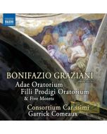 Graziani: Adae Oratorium Filli Prodigi Oratorium & Five Motets