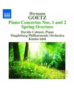 Goetz: Piano Concertos Nos. 1 and 2 Spring Overture