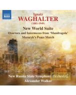 Waghalter: New World Suite Overture and Intermezzo Mazaryk's Peace March