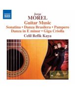 Morel: Guitar Music – Sonatina, Danza Brasilera