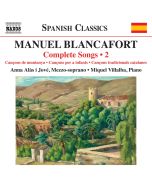 Blancafort: Complete Songs Vol. 2