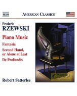 Rzewski: Piano Music - Fantasia; Second Hand, or Alone at Last; De Profundis