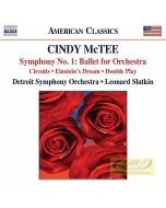 Cindy McTee: Symphony No. 1: Ballet for Orchestra