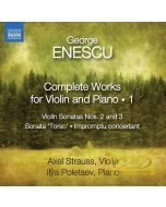 Enescu: Complete Works for Violin and Piano Vol. 1